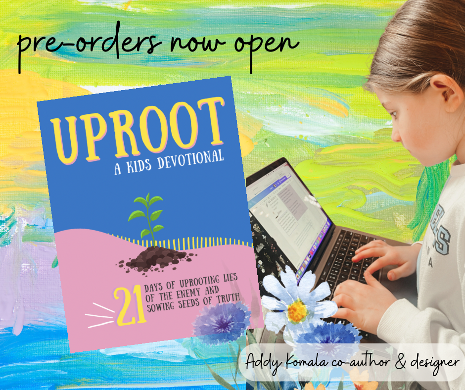 “Uproot” Kids Devotional